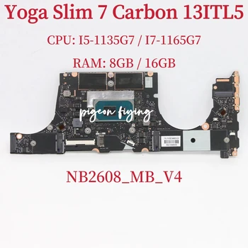 NB2608_MB_V4 Pre Lenovo IdeaPad Yoga Slim 7 Carbon 13ITL5 Notebook Doske CPU: I5-1135G7/ I7-1165G7 RAM:8GB/16GB DDR4 Test OK Obrázok